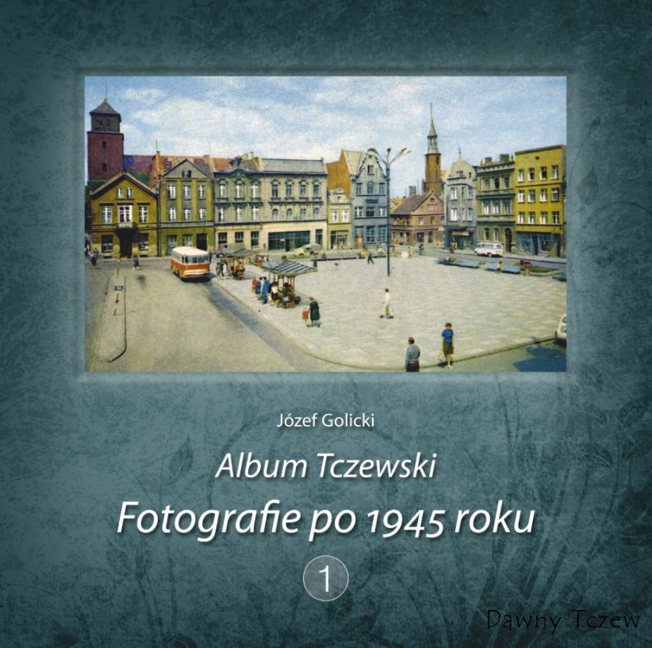J. Golicki Album Tczewski. Fotografie po 1945 roku.jpg